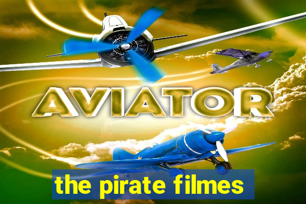 the pirate filmes